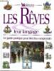 Les r&ecirc;ves leur langage Le guide pratique pour bien les comprendre. Parker Julia et Derek