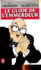 Le guide de l'emmerdeur Collection le livre de poche N&deg; 6912. Crosson Thierry et Florentin Jean-Christophe