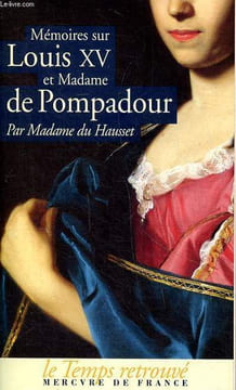Mémoires dur Louis XV et Madame de Pompadour Collection le temps retrouvé. Madame De Hausset