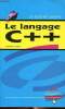 Le langage C ++ Sommaire: Variables et opérateurs; Concepts avancés; Polymorphisme; Gestion de flux.... Dupin Stéphane