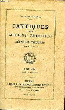 Cantiques pour missions, retraites - Reunions D'oeuvres (Paroles rythmées. Collectif