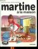 Martine à la maison. Delabarre André - Marlier Marcel