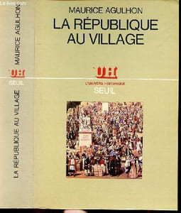 La république au Village - Les populations du Var de la révolution à la IIe république