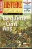 Actualité de l'histoire Mystérieuse - Dossier la guerre de 100 ans - mars 1999 -Sommaire : Philippe VI de Valois et la défaite de Crecy - Hommage ...