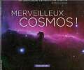Merveilleux Cosmos!. Audouze Jean / CARRIERE Jean-Claude