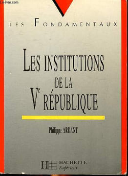Les institutions de la Ve République. Ardant Philippe