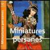 Miniatures persanes. Collectif