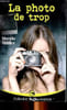 La photo de trop. Vasseur Marielle