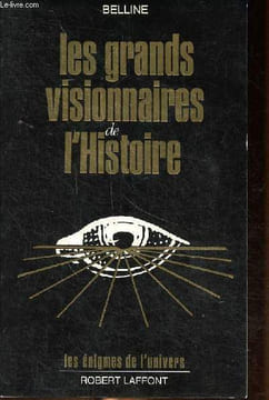 Les grands visionnaires de l'histoire. Belline