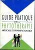 Guide pratique de la phytothérapie - Médicale et pharmaceutique. Collectif