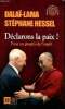 Déclarons la paix! pour un progrès de l'esprit. Dalaï-Lama et Hessel Stéphane