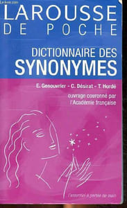 Larousse de Poche Dictionnaire des Synonymes - ouvrage couronné par l'académie Française