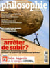 Philosophie magazine N&deg;85 Comment arr&ecirc;ter de subir ? Sommaire: Dans un cabinet d'hypnose que se passe til quand l'esprit l&acirc;che prise?; Quand tout ...