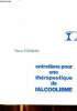 Entretiens th&eacute;rapeutique de l'alcoolisme Essai de psychoth&eacute;rapie &eacute;ducative. Fouquet Pierre