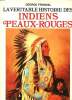 La v&eacute;ritable histoire des Indiens Peaux Rouges. Fronval George