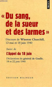 """Du sang, de la sueur et des larmes"" discours de Winston chirchill 13 mai et 18 juin 1940 suivi de L'appel du 18 juin Déclarations du général de Gaulle Collection Points"
