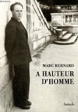 A hauteur d'homme. Bernard  Marc