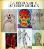La découverte du corps humain Exposition organisée pour le musée de l'homme Mai 1978-Mai 1979. Collectif