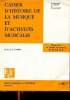 Cahier d'histoire de la musique et d'activités musicales Classe de 3è et classes facultatives de second cycle Collection R. Cornet et M. Fleurant. ...