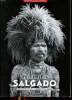 Sebastiao Salgado 100 photos pour la liberté de la presse. Collectif
