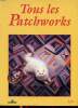 Tous les patchworks Sommaire: Patchwork mosaïque assemblé par surjet; Patchwork appliqué; Patchwork assemblé par coutures; Patchwork plié et plissé ...