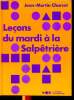 Leçons du mardi à la Salpêtrière Collection les classiques de la psychologie. Charcot Jean Marie
