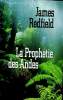 La prophétie des Andes A la poursuite deu manuscrit secret dans la jungle du Pérou. Redfield James.