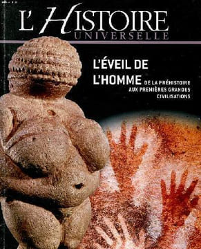 L'histoire universelle L'éveil de l'homme de la préhistoire aux premières grandes civilisations Sommaire: L'éveil de l'homme; Le monde grec; Splendeur ...