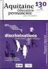 Aquitaine éducation permanente N°130 Discrimainations quelles réalités? Quelles réponses?. Collectif