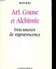 Art, Gnose et Alchimie trois sources de régénérescence. Biès Jean