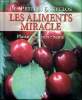 Les petits aliments miracle Collection les petites encyclos. Savona Natalie
