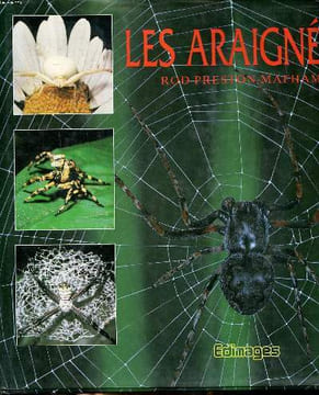Les araignées Sommaire: Evolution et biologie; Parade et accouplement; La capture des proies; Les mécanismes de défense .... Preston-Mafham Rod