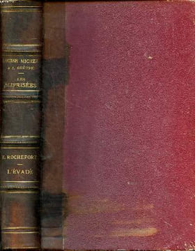 Les méprisées grand roman de moeurs parisiennes et L'évadé Roman canaque. Michel Louise Guétré Jean et Rochefort Henri