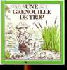 Une grenouille de trop Collection Histoires de grenouille. Mayer M. et M.