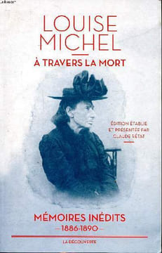 A travers la mort Mémoires inédits 1886-1890. Michel Louise