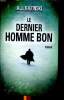 Le dernier homme bon. Kazinski A.J.