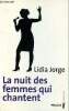 La nuit des femmes qui chantent (Carnet de notes vierge). Jorge Lidia