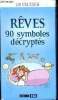 Rêves 90 symboles décryptés. Collectif