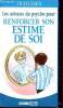 Les astuces de psycho pour renforcer son estime de soi. Collectif