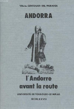 Andorra L'Andorre avant la route Essai bibliographique (1734-1933). Collectif