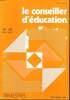 Le conseiller d'éducation N° 67 Décembre 1981 Sommaire: Les aspects nouveaux de la vie scolaire et le devenir du système éducatif; Réflexions sur ...