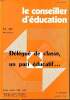 Le conseiller d'&eacute;ducation N&deg; 87 Janvier 1987 d&eacute;l&eacute;gu&eacute; de calsse, un pari &eacute;ducatif ... Sommaire: La formation des d&eacute;l&eacute;gu&eacute;s des &eacute;l&egrave;ves dans les lyc&eacute;es; ...