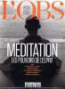 L'Obs Hors série N°89 Méditation Les pouvoirs de l'esprit Sommaire: Une spiritualité laïque pour l'occident; Mammon contre Bouddha; Les vertus ...