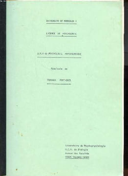 Licence de psychologie U.V.4 de psychologie physiologique fascicule de travaux pratiques. Collectif