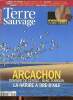Terre sauvage N°218 Juillet 2006 Arcachon Domaine de Certes, Banc d'Arguin, la nature à tire d'aile ... Sommaire: Littoral atlantique, une passion ...