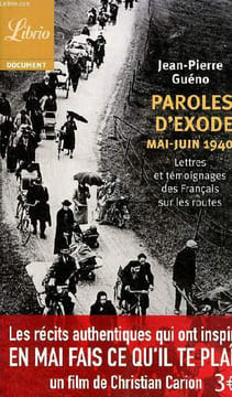 Paroles d'exode Mai-Juin 1940 Lettres et témoignages des Français sur les routes. Guéno Jean Pierre