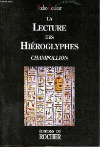 La lecture des hiéroglyphes Collection poche couleur