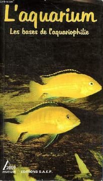 L'aquarium les bases de l'aquariophilie Apprendre à bien débuter dans le domaine de l'aquariophilie. Schutz Jean-Marc
