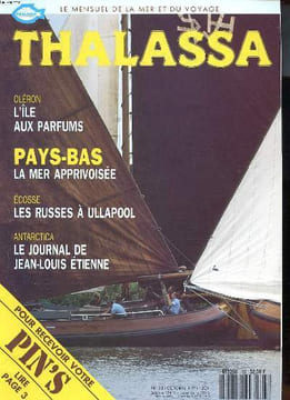 Thalassa N°53 Octobre 1991 Pays bas une mer apprivoisée Sommaire: Oléron l'île aux parfums; Pays Bas la mer apprivoisée; Les Russes à Ullapool; Le ...