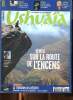 Ushuaïa magazine N°8 Yémen sur la route de l'encens Sommaire: Yémen sur la route de l'encens; La tentation des déserts; Le doux vertige du qat; le ...